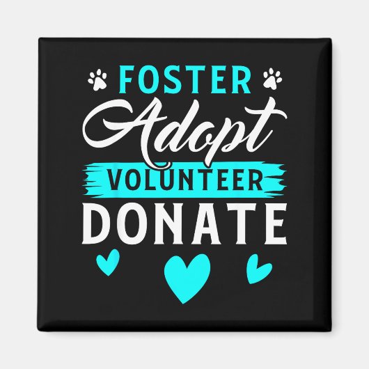 Foster Adopt Volunteer Donate Funny Animal Rescue  Magneet (Voorkant)