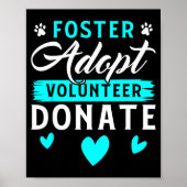 Foster Adopt Volunteer Donate Funny Animal Rescue  Poster (Voorkant)