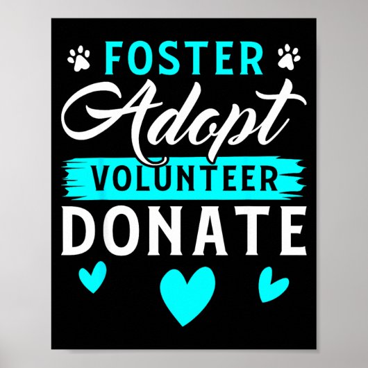 Foster Adopt Volunteer Donate Funny Animal Rescue  Poster (Voorkant)