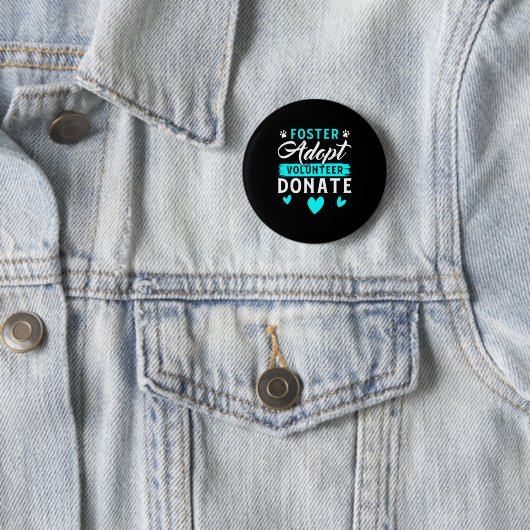 Foster Adopt Volunteer Donate Funny Animal Rescue  Ronde Button 5,7 Cm (In situ)