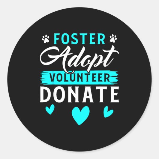 Foster Adopt Volunteer Donate Funny Animal Rescue Ronde Sticker (Voorkant)