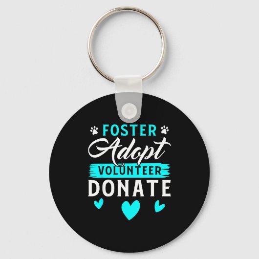 Foster Adopt Volunteer Donate Funny Animal Rescue  Sleutelhanger (Voorkant)