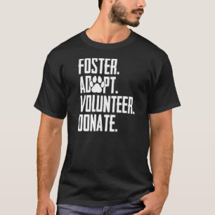 Foster adopteert vrijwilliger Donate Rescue Animal T-shirt