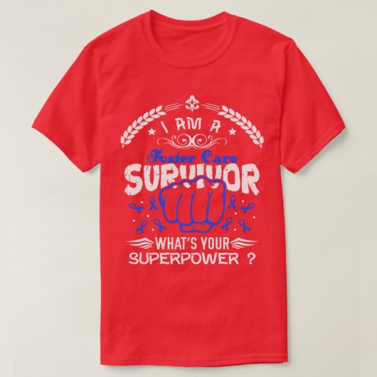 Foster Care Awareness Survivor Whats Your Superpow T-shirt (Design voorkant)
