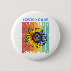 Foster Care Warrior Het is niet voor het Weak Ronde Button 5,7 Cm