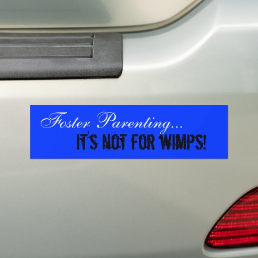 Foster Ouderschap... het is niet voor wimpers. Bumpersticker (Op auto)