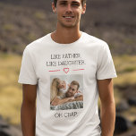 Foto als vader als dochter t-shirt<br><div class="desc">Vier de band tussen vader en dochter met het Like Father Like Daughter T-Shirt, een charmant eerbetoon aan de liefde van de familie. Met een hartverwarmende "Like Father Like Daughter"-afbeelding is dit t-shirt gemaakt van zacht, ademend materiaal voor de hele dag comfort. Of het nu voor familiebijeenkomsten, uitjes of casual...</div>