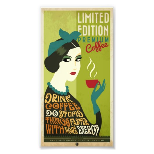 Foto Drink Koffie & doe stoutmoedige dingen Afdruk (Voorkant)