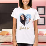 Foto hart bruid te worden t-shirt<br><div class="desc">Personaliseer en een foto in het hartvormige lijst. Voor vrijgezellenfeesten en vrijgezellenfeesten.</div>