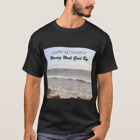 Foto van Atlantic Ocean Waves Happy Retirement T-shirt (Voorkant)