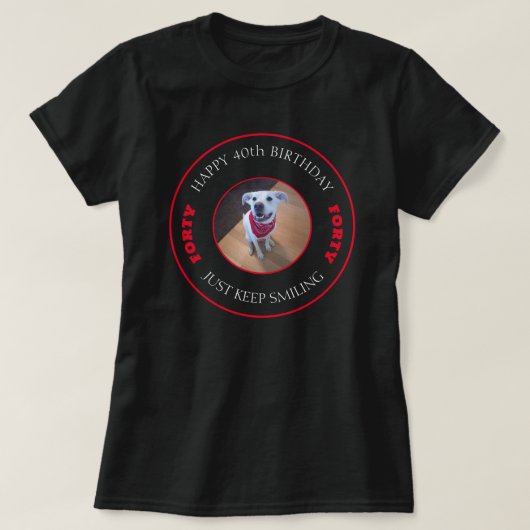 Foto van Dog Smiling Birthday 40 Black en Red T-shirt (Design voorkant)
