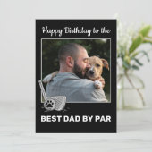 Foto van Pet Best Dad by Par Golf Birthday Kaart (Staand voorkant)