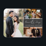 Foto voor altijd en altijd grijs Dank je Collage Magneet<br><div class="desc">Gray en white script "Forever and Altijd" design bruiloft bedankt je magneten met drie van je favoriete trouwfoto's. Show je familie en vrienden je waardering dat je deel uitmaakt van je trouwfeest met een van deze mooie keepsakes.</div>