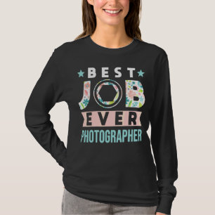 Fotocamera Lens Flowers Best Job Everphotofotograf T-shirt