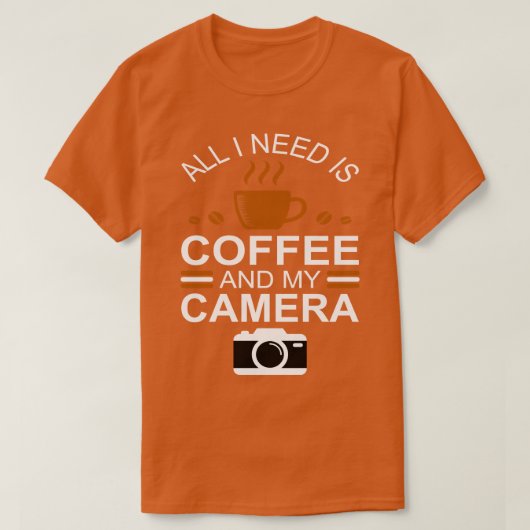 Fotograaf Alles wat ik nodig heb is koffie en mijn T-shirt (Design voorkant)