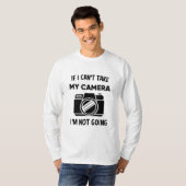 Fotograaf als ik mijn camera niet kan nemen. t-shirt (Voorkant volledig)