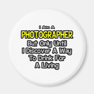 Fotograaf ... Drink voor een leven Magneet