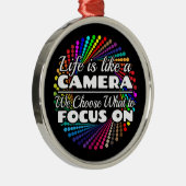 Fotograaf Focus Quote - Leven als een camera Metalen Ornament (Rechts)