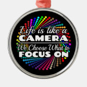 Fotograaf Focus Quote - Leven als een camera Metalen Ornament (Voorkant)