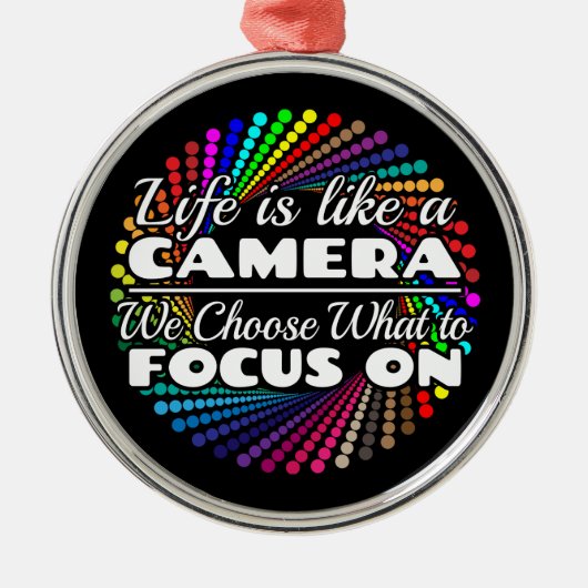 Fotograaf Focus Quote - Leven als een camera Metalen Ornament (Voorkant)