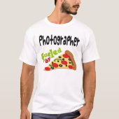 Fotograaf (Funny) Pizza T Shirt (Voorkant)