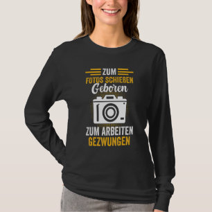 Fotograaf Hobby Fotograaf Digitale camera Pho T-shirt
