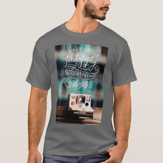 Fotograaf Ik koos geen fotografie foto T-shirt