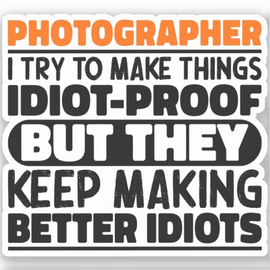 Fotograaf Ik probeer dingen grappige uitspraken te Sticker (Voorkant)