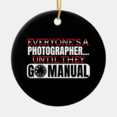 Fotografie - Go Manual Camera Settings Quote Keramisch Ornament (Voorkant)