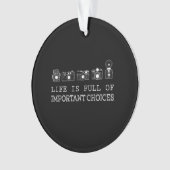 Fotografie | Het leven is vol belangrijke keuzes Ornament (voorkant)