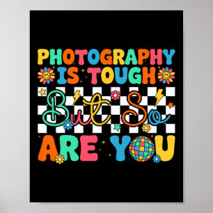 Fotografie Is Moeilijk Maar Jij Ook Grappig Terug Poster