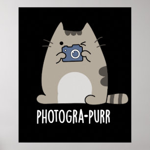 Fotograh-purr Funny Cat Fotograaf Pun Dark BG Poster