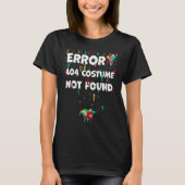 Found Error 404 Costume Not Found Karneval Saying T-shirt (Voorkant)