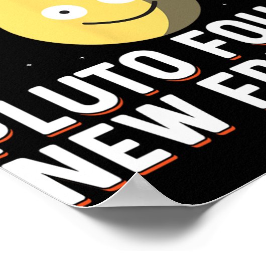 Found New Friends Dwarf Planets Astronomy Kids  Poster (Hoek)