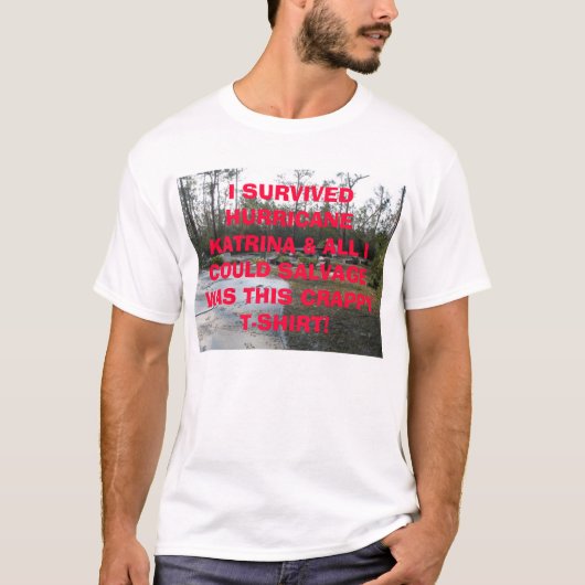 Foundation, ik heb HURRICANE KATRINA overspoeld... T-shirt (Voorkant)