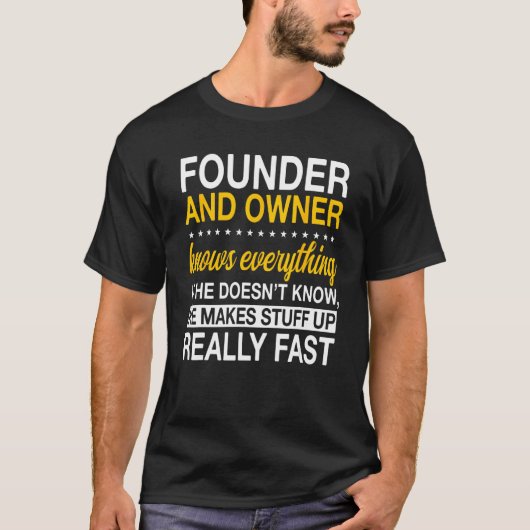 Founder And Owner Organizer Initiator Creator Esta T-shirt (Voorkant)