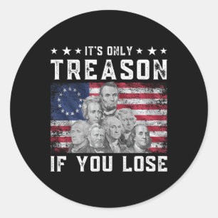 Founding Fathers Het is alleen verraad als je verl Ronde Sticker