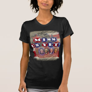 Founding Fathers: Miss? T-shirt