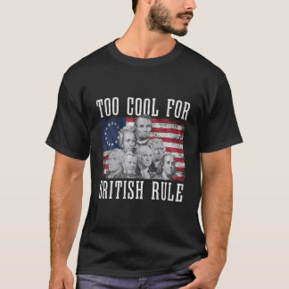 founding fathers te cool voor britse overheersing  t-shirt