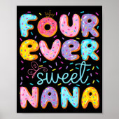 Four Ever Sweet Nana 4th Birthday Girl Donut Lover Poster (Voorkant)