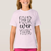 Four Ever Young - Girly Verjaardag 4e Verjaardag T-shirt (Voorkant)