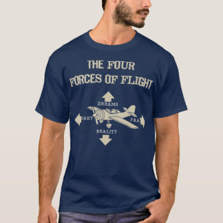 Four Forces Of Flight Dreams Money Reality FAA T-shirt