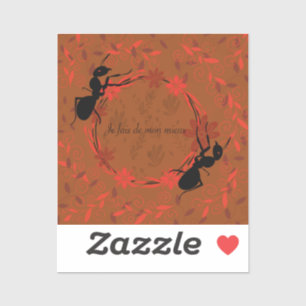 fourmi , positief bevestigend , zin inspirante sticker
