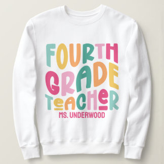 Fourth Grade Teacher | Colorful Text Trui