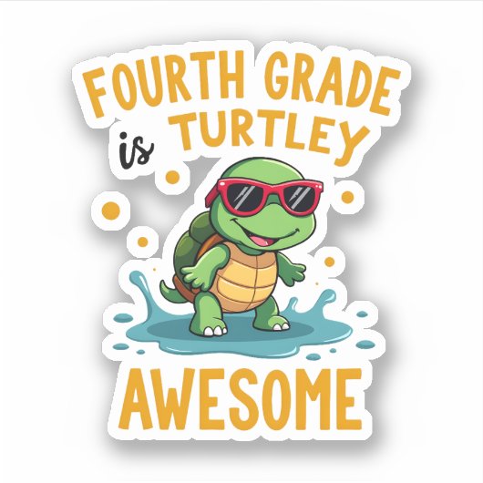 Fourth Grade Turtle-y Awesome First Day of Fourth  Sticker (Voorkant)