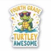 Fourth Grade Turtle-y Awesome First Day of Fourth  Sticker (Voorkant)