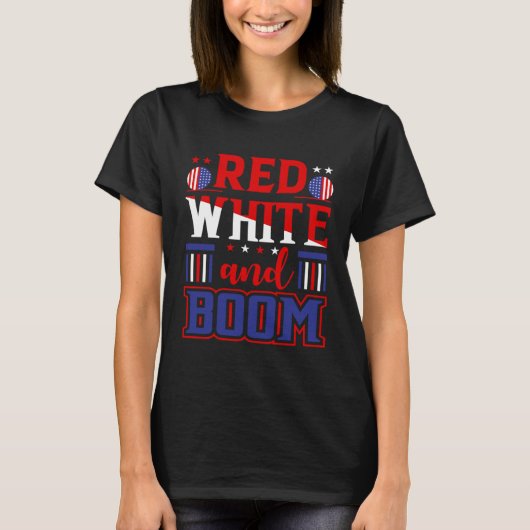 Fourth of July 4th of July Red White and Boom T-shirt (Voorkant)