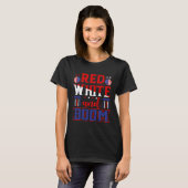 Fourth of July 4th of July Red White and Boom T-shirt (Voorkant volledig)