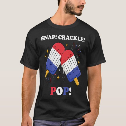 Fourth of July Pun Snap Crackle Pop Red White Blue T-shirt (Voorkant)