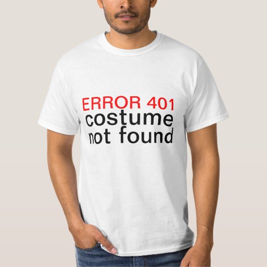 Fout 401 van Halloween Costume niet gevonden T-shirt (Voorkant)